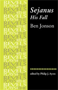 Book Cover for Sejanus His Fall by Ben Jonson, Philip Ayres