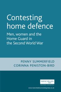 Book Cover for Contesting Home Defence by Penny Summerfield, C M PenistonBird