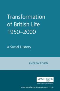 Book Cover for The Transformation of British Life, 1950-2000 by Andrew Rosen