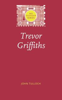 Book Cover for Trevor Griffiths by John Tulloch