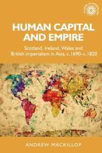 Book Cover for Human Capital and Empire by Andrew Mackillop