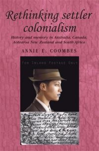 Book Cover for Rethinking Settler Colonialism by Annie E Coombes