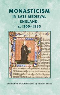 Book Cover for Monasticism in Late Medieval England, C.1300-1535 by Martin Heale