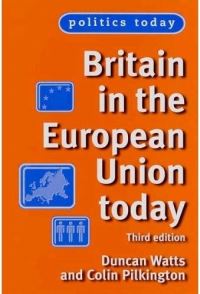 Book Cover for Britain in the European Union Today by Duncan Watts, Colin Pilkington