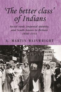 Book Cover for 'The Better Class' of Indians by A Martin Wainwright