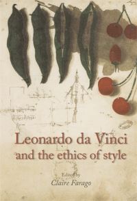 Book Cover for Leonardo Da Vinci and the Ethics of Style by Claire J Farago