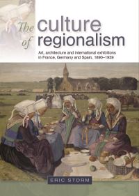 Book Cover for The Culture of Regionalism by Eric Storm