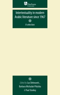 Book Cover for Intertextuality in Modern Arabic Literature Since 1967 by Conference on Intertextuality in Modern Arabic Literature since 1967, LucWilly Deheuvels, Barbara MichalakPikulska, Paul Starkey