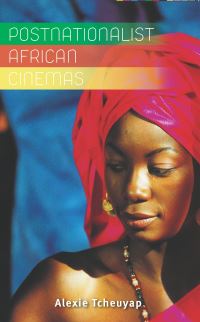 Book Cover for Postnationalist African Cinemas by Alexie Tcheuyap