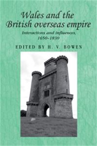 Book Cover for Wales and the British Overseas Empire by H V Bowen