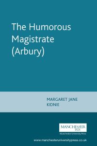 Book Cover for The Humorous Magistrate (Arbury) by Margaret Jane Kidnie, N W Bawcutt, Malone Society