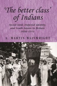 Book Cover for 'The Better Class' of Indians by A Martin Wainwright