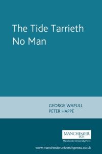 Book Cover for The Tide Tarrieth No Man, 1576 by George Wapull, Peter Happé, H R Woudhuysen, G R Proudfoot
