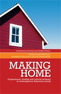 Book Cover for Making Home by Maria Holmgren Troy, Elizabeth Kella, Helena Wahlström