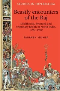 Book Cover for Beastly Encounters of the Raj by Saurabh Mishra