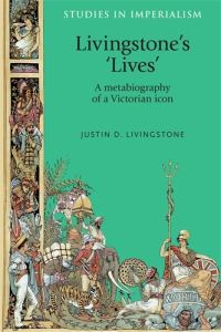 Book Cover for Livingstone's 'Lives' by Justin D Livingstone