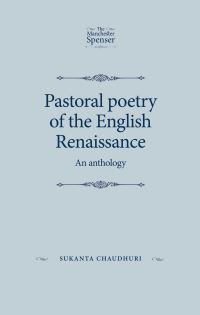 Book Cover for Pastoral Poetry of the English Renaissance by Sukanta Chaudhuri