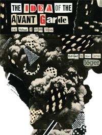 Book Cover for The Idea of the Avant Garde by Marc James Léger