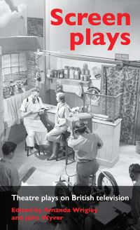 Book Cover for Screen Plays by Amanda Wrigley, John Wyver