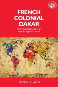 Book Cover for French Colonial Dakar by Liora Bigon
