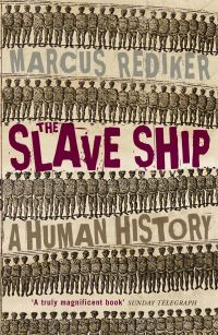 Book Cover for The Slave Ship by Marcus Rediker