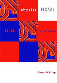 Book Cover for Physics Now! 11-14 by Peter D Riley