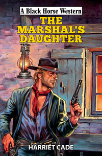 Book Cover for The Marshal's Daughter by Harriet Cade