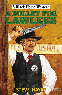 Book Cover for A Bullet for Lawless by Steve Hayes