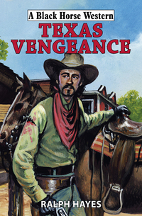 Book Cover for Texas Vengeance by Ralph Hayes