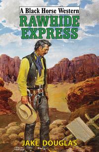 Book Cover for Rawhide Express by Jake Douglas