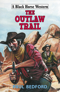 Book Cover for The Outlaw Trail by Paul Bedford