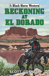 Book Cover for Reckoning at El Dorado by Scott Connor