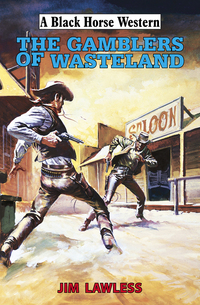 Book Cover for The Gamblers of Wasteland by Jim Lawless