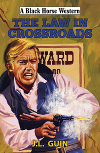 Book Cover for The Law in Crossroads by Jerry Guin 1944
