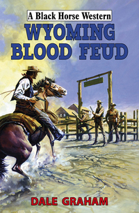 Book Cover for Wyoming Blood Feud by Dale Graham