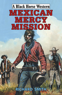 Book Cover for Mexican Mercy Mission by Richard Smith