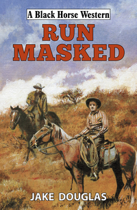 Book Cover for Run Masked by Jake Douglas