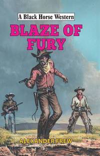 Book Cover for Blaze of Fury by Alex Frew