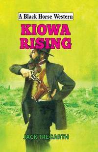 Book Cover for Kiowa Rising by Jack Tregarth