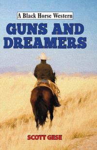 Book Cover for Guns and Dreamers by Scott Gese