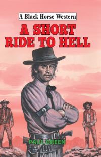 Book Cover for A Short Ride to Hell by Paul Green