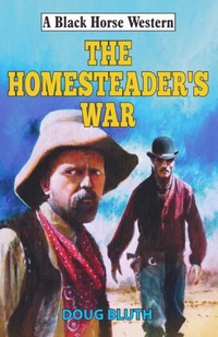 Book Cover for The Homesteader's War by Doug Bluth