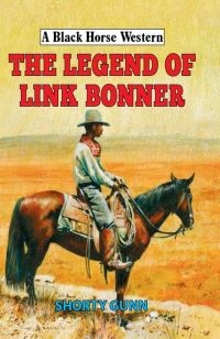 Book Cover for The Legend of Link Bonner by Shorty Gunn