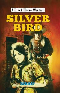 Book Cover for Silver Bird by Ben Ray