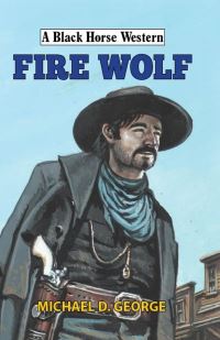 Book Cover for Fire Wolf by Michael D George