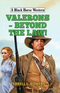 Book Cover for Valerons - Beyond the Law! by Terrell L Bowers