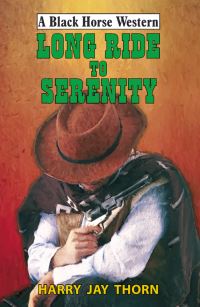 Book Cover for Long Ride to Serenity by Harry Jay Thorn