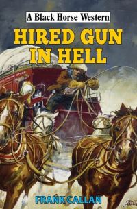 Book Cover for Hired Gun in Hell by Frank Callan