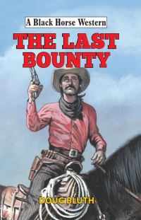 Book Cover for The Last Bounty by Doug Bluth