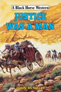 Book Cover for Justice Was a Man by John McNally